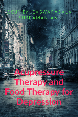 Acupressure Therapy and Food Therapy for Depression : Depression