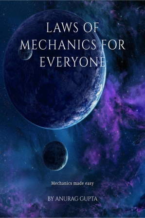 Laws of Mechanics for Everyone