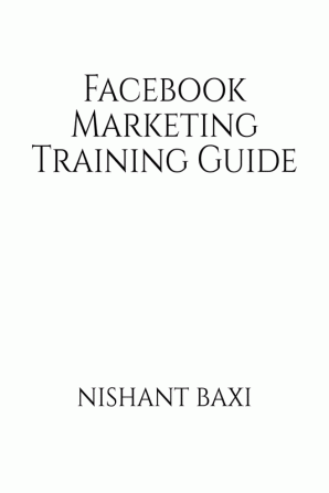 Facebook Marketing Training Guide