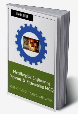 Metallurgical Engineering Diploma &amp; Engineering MCQ