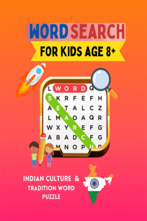 Challenging Word Search for Kids : A collection of challenging words from Indian Tradition and Culture