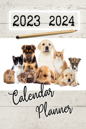 Calendar Planner Pets 2023 2024 : 2023-2024 Monthly Planner: 2 Year Planner Calendar 2023-2024 | Large Three Year Monthly Planner Calendar Jan 2023 - Dec 2024