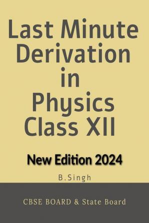 Last Minute Derivation In Physics Class 12