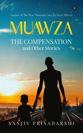 Muawza -The Compensation and Other Stories