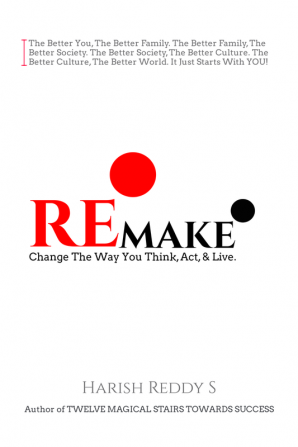 REMAKE : Change The Way You Think Act &amp; Live.