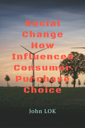 Social Change How Influences Consumer Purchase Choice