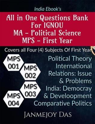 All in One Questions Bank for IGNOU MA Political Science 1st Year : Covers Important Question Answer of MPS-001 MPS-002 MPS-003 &amp; MPS-004