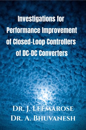 Investigations for Performance Improvement of Closed-Loop Controllers of DC-DC Converters