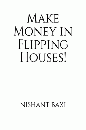 Make Money in Flipping Houses