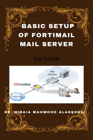 Basic Setup of FortiMail Mail Server