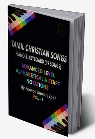 Tamil Christian Songs V-1 : Piano &amp; Keyboard (19 songs)