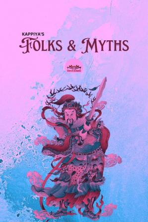 KAPPIYA'S FOLKS &amp;amp; MYTHS