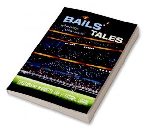 Bails' Tales