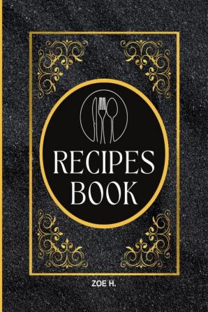 Blank Recipe Book to Write in Your Own Recipes for Men : Create your Personal Cookbook