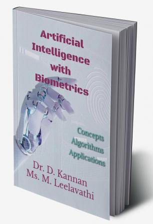 Artificial Intelligence with Biometrics : Concepts Algorithms and Applications