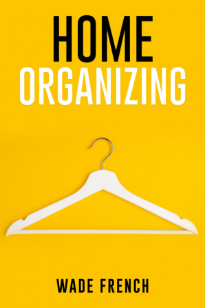 HOME ORGANIZING : How to Organize Every Space in Your House (2022 Guide for Beginners)