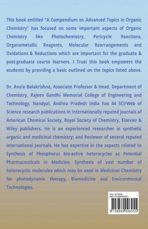 A Compendium on Advanced Topics in Organic Chemistry : Photochemistry Pericyclic Reactions Organometallic Reagents Molecular Rearrangements Oxidations and Reductions