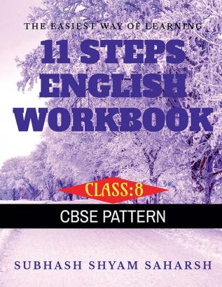 11 STEPS ENGLISH WORKBOOK (CLASS-8) : The Easiest Way of Learning