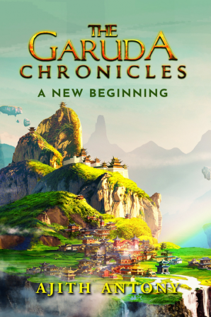 The Garuda Chronicles: A New Beginning : An epic fantasy series