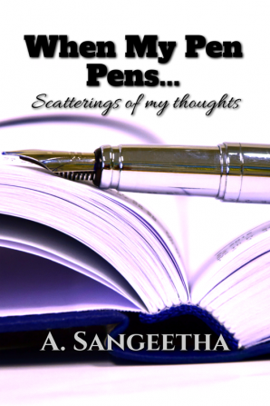 When My Pen Pens... : Scatterings of my thoughts