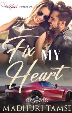 Fix My Heart : My Heart is Racing On…