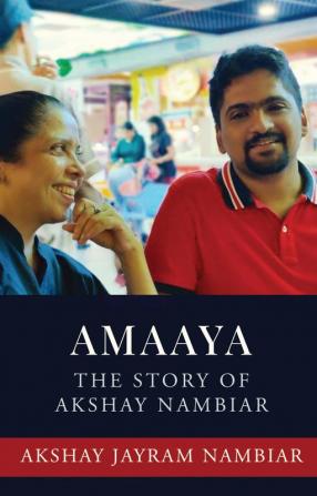 AMAAYA : The Story of Akshay Nambiar