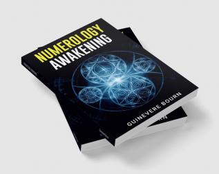 NUMEROLOGY AWAKENING : Learn the Secrets of Tarot Astrology and Numerology to Unlock Your Destiny Foretell Your Future and Get Control of Your Life (2022 Guide for Beginners)