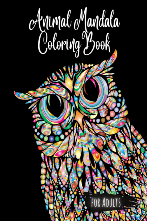 Animal Mandala Coloring Book For Adults : 50 Unique And Fun Coloring Pages | A Stress-Relieving Coloring Book for Adults Featuring Wild Animals Farm Animals Exotic Animals Birds Wildlife From ...