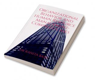 Organizational Behavior and Human Resource Management- Compiled Cases