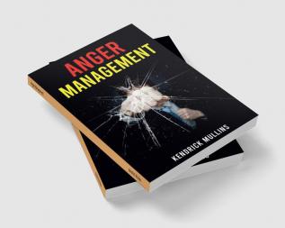 Anger Management : How to Transform Your Thinking in Just 21 Days and Finally Beat Anger Stress and Anxiety (2022 Guide for Beginners)