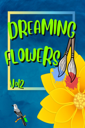 DREAMING FLOWERS Vol2 : Bloom Adult Coloring Book for Women: Over 50 Prints of Beautiful Relaxing Flowers. A Floral &amp; Nature Coloring Book for Adult &amp; Senior