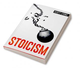 Stoicism : Classical Advice on Strengthening Yourself and Achieving Inner Peace (2022 Guide for Beginners)