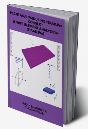 PLATE ANALYSIS USING STAAD.PRO CONNECT-FINITE ELEMENT ANALYSIS IN STAAD.PRO