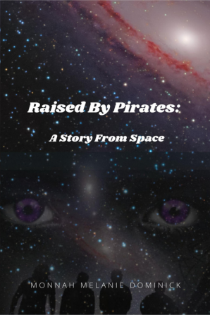 Raised by Pirates : A Story From Space