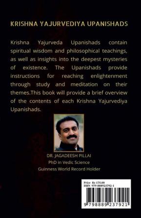 Krishna Yajurvediya Upanishad : An Attempt to provide brief overviews of the Upanishads content.