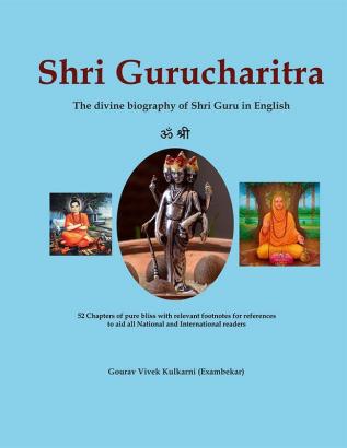 Shri Gurucharitra : The divine biography of Shri Guru in English