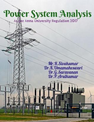 Power System Analysis : As per Anna University Regulation 2017