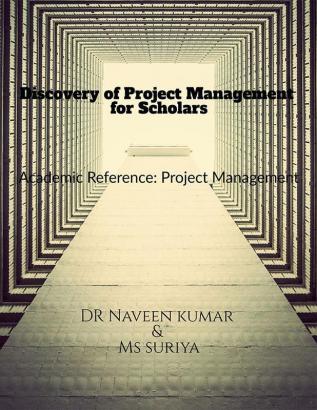 Discovery of Project Management for Scholars : Discovery of Project Management for Scholars