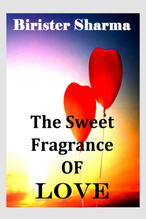 The Sweet Fragrance of LOVE