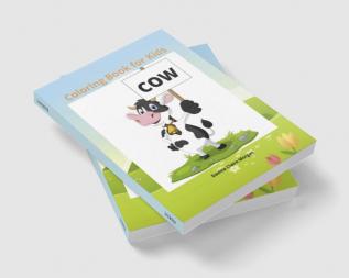 Cow Coloring Book for Kids : 50 Simple and Fun Designs of Cow for Kids and Toddlers |Cow Lover Gifts for Children  |A Happy Farm Animals Coloring and Activity Book for Kids Ages 3 and Up