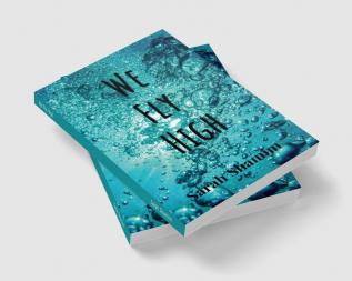 We Fly High : A story of Heartbreak and Hope