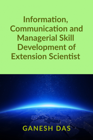 Information Communication and Managerial Skill Development of Extension Scientist