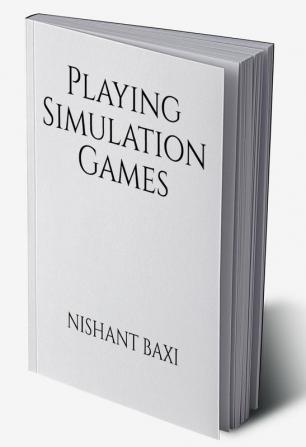 Playing Simulation Games