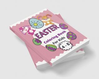 Easter Coloring Book for Kids Ages 4-8 : 45 Cute and Easy to Color Pages for Children