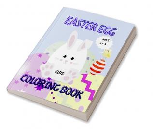 Easter Egg Coloring Book for Kids Ages 1-4 : Great Big Easy Easter Egg Pictures to Color for Todddlers and Preschoolers