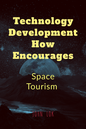 Technology Development How Encourages : Space Tourism