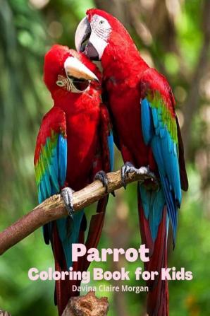 Parrot Coloring Book for Kids : Children Coloring and Activity Book for Girls &amp; Boys Ages 3-8 | 30 State Parrotss and Nature | Beautiful Parrotss Coloring and Activity Book | Dover Nature | Ama...