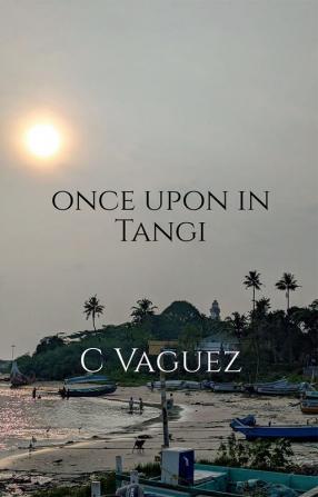 Once upon in Tangi