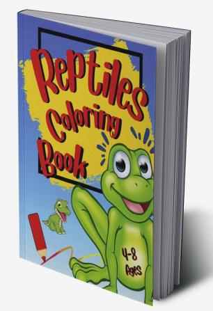 Reptiles Coloring Book : Explore the World of Reptiles through Coloring|4-8 Ages