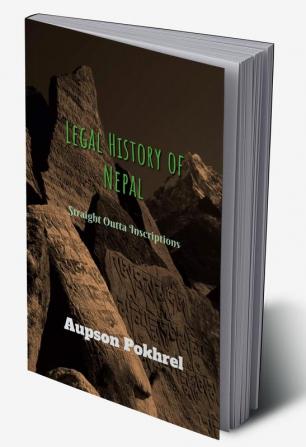 Legal History of Nepal : Straight Outta Inscriptions